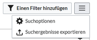 Menüs für Filter und Suchaktionen